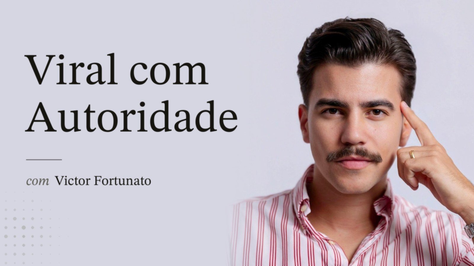 Curso Viral com Autoridade, com Victor Fortunato